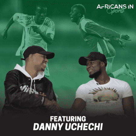 AIS Podcast S3E6 – Danny Uchechi | Growing Up In Nigeria, Navigating a Pro Career and Representing Nigeria