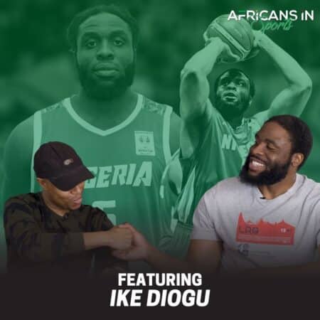 AIS Podcast S3E9 – Ike Diogu | Pioneering the Golden Age of Nigerian Basketball